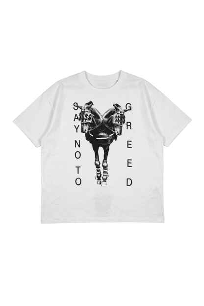 "SAY NO TO GREED" T-SHIRT